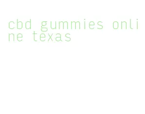 cbd gummies online texas