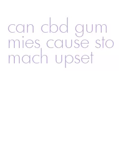 can cbd gummies cause stomach upset
