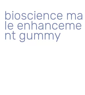 bioscience male enhancement gummy