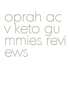 oprah acv keto gummies reviews