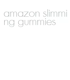 amazon slimming gummies