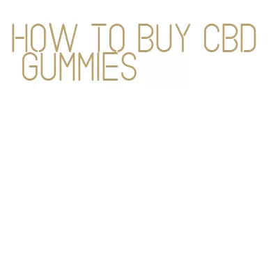 how to buy cbd gummies