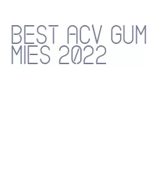 best acv gummies 2022