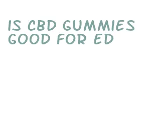 is cbd gummies good for ed