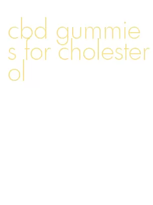 cbd gummies for cholesterol