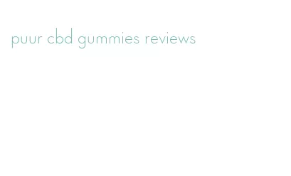 puur cbd gummies reviews