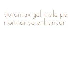duramax gel male performance enhancer