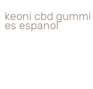 keoni cbd gummies espanol