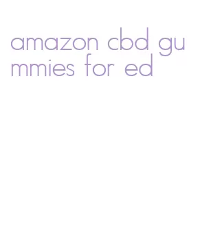 amazon cbd gummies for ed
