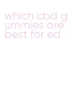 which cbd gummies are best for ed