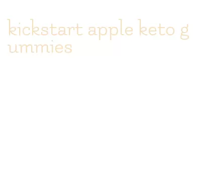 kickstart apple keto gummies