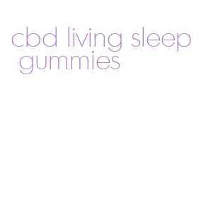 cbd living sleep gummies
