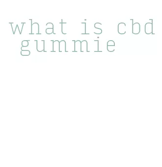 what is cbd gummie