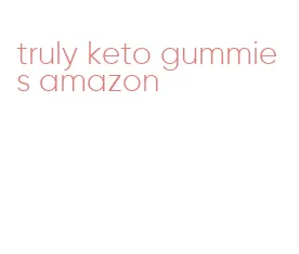 truly keto gummies amazon