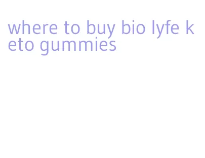 where to buy bio lyfe keto gummies