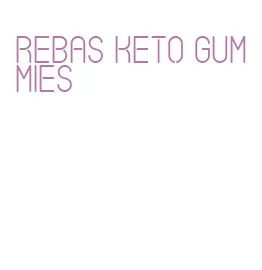 rebas keto gummies