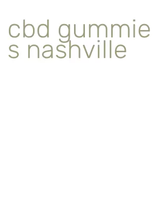 cbd gummies nashville