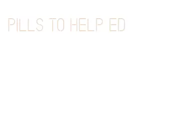 pills to help ed