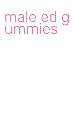 male ed gummies
