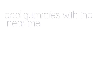 cbd gummies with thc near me
