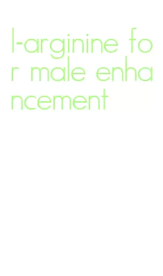 l-arginine for male enhancement