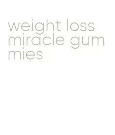 weight loss miracle gummies
