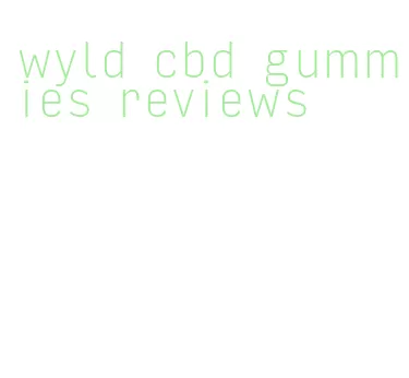 wyld cbd gummies reviews