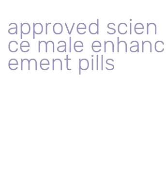 approved science male enhancement pills