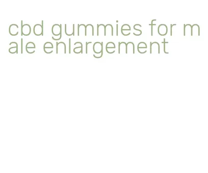 cbd gummies for male enlargement