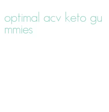 optimal acv keto gummies