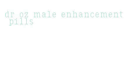 dr oz male enhancement pills