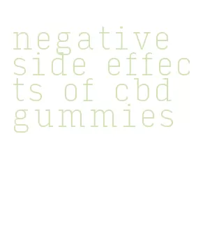 negative side effects of cbd gummies