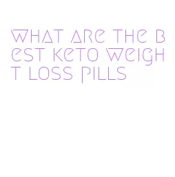 what are the best keto weight loss pills