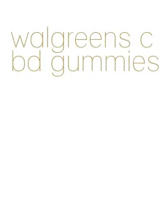 walgreens cbd gummies