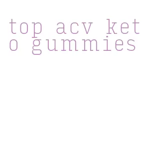 top acv keto gummies