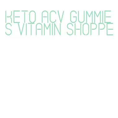 keto acv gummies vitamin shoppe