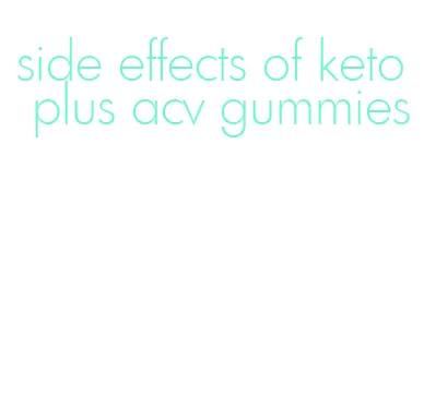side effects of keto plus acv gummies