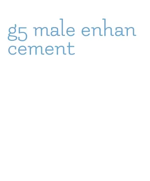g5 male enhancement