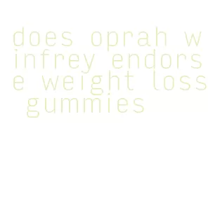 does oprah winfrey endorse weight loss gummies