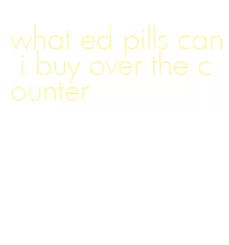 what ed pills can i buy over the counter