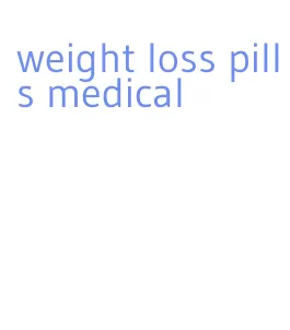weight loss pills medical