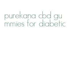 purekana cbd gummies for diabetic