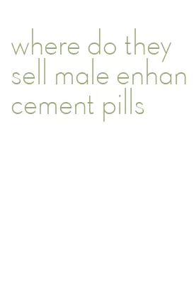 where do they sell male enhancement pills