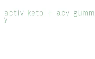 activ keto + acv gummy