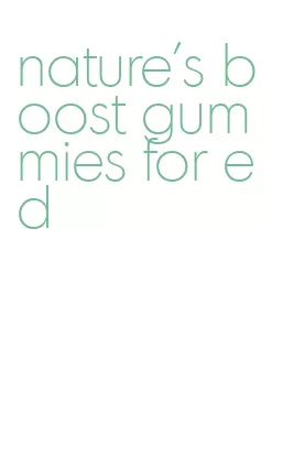 nature's boost gummies for ed