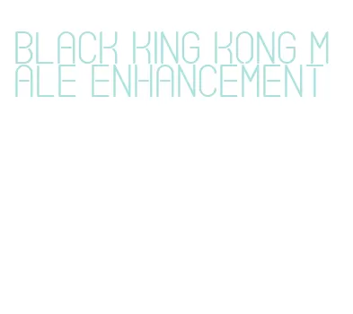 black king kong male enhancement