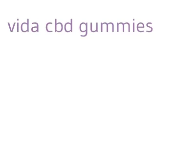 vida cbd gummies