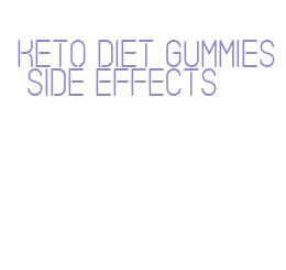 keto diet gummies side effects