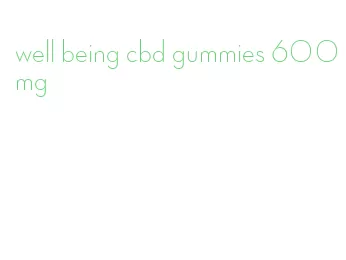well being cbd gummies 600mg