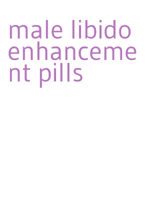 male libido enhancement pills